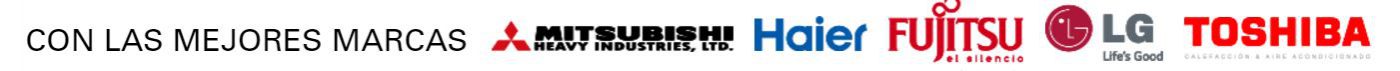 Trabajamos con las mejores marcas. En gran clima colaboramos con mitsubishi, haier, fujitsu, lg, toshiba, entre otras.